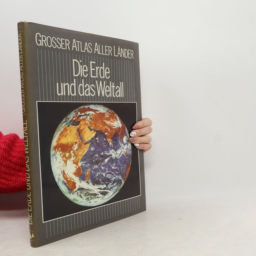 Kolektiv autorů Grosser Atlas aller Länder. Die Erde und das Weltall