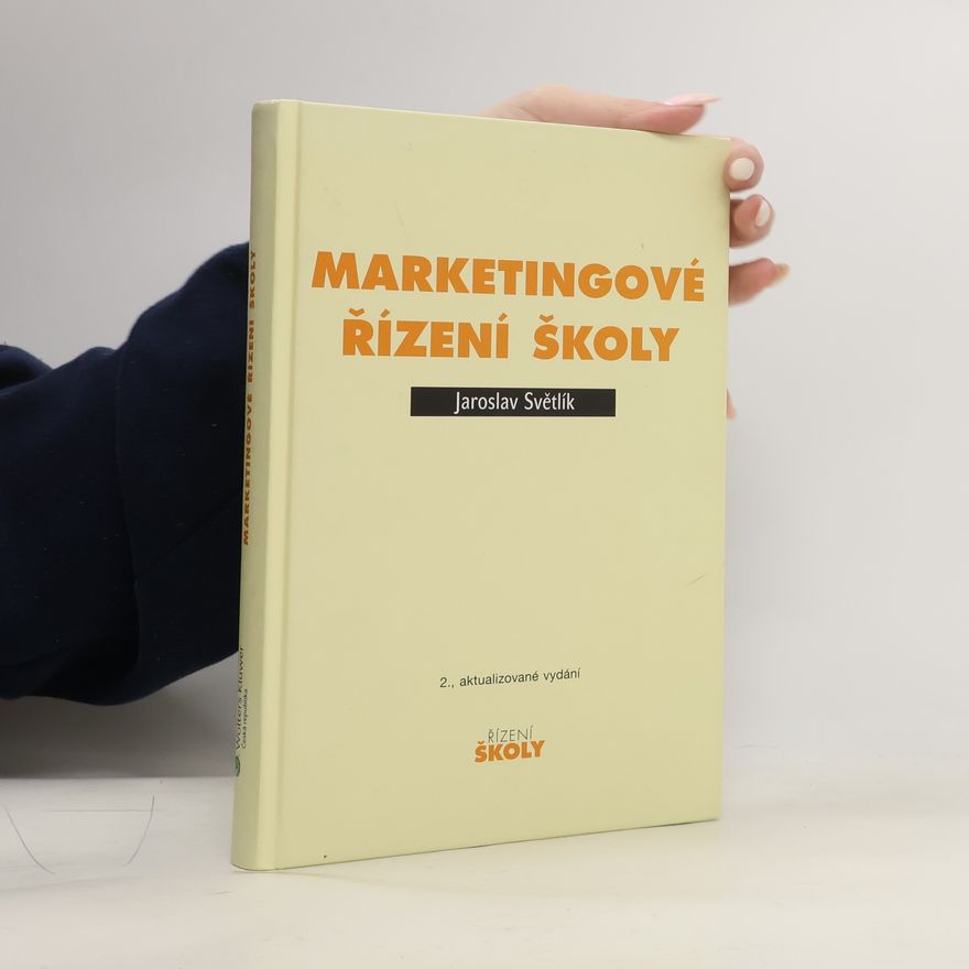 Jaroslav Světlík Marketingové řízení školy