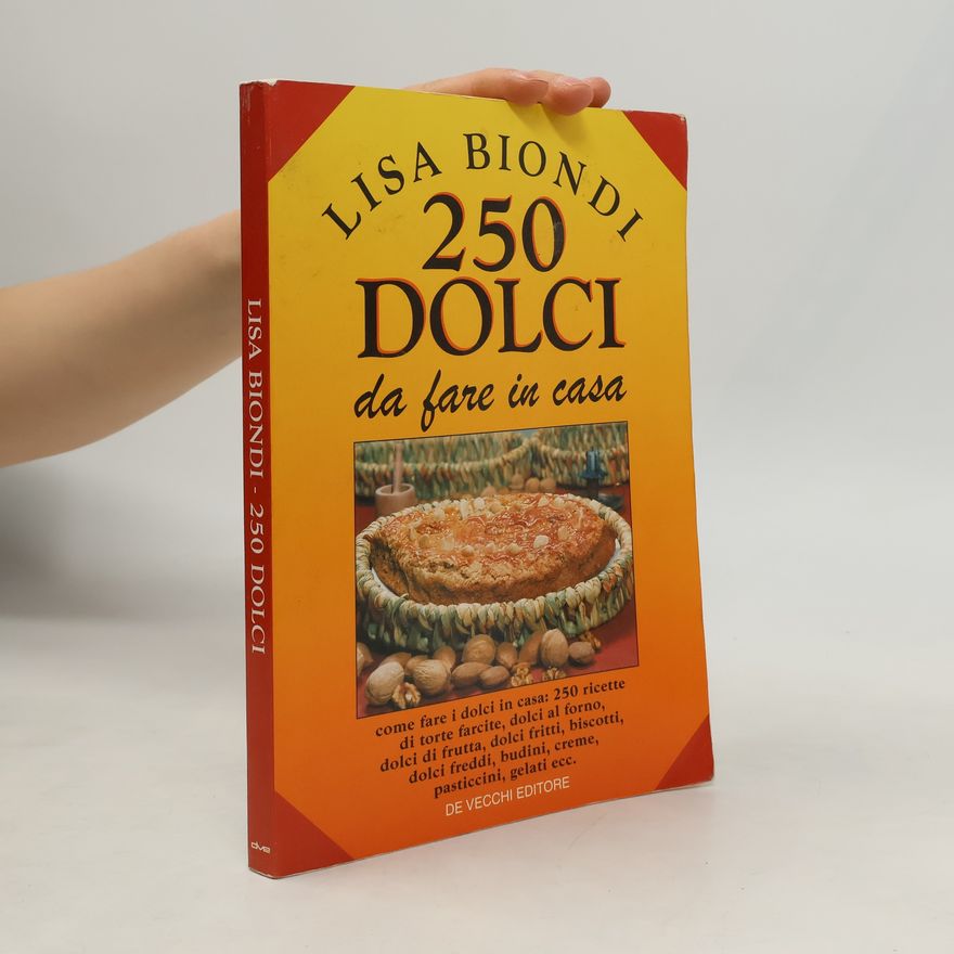 Lisa Biondi 250 dolci da fare in casa