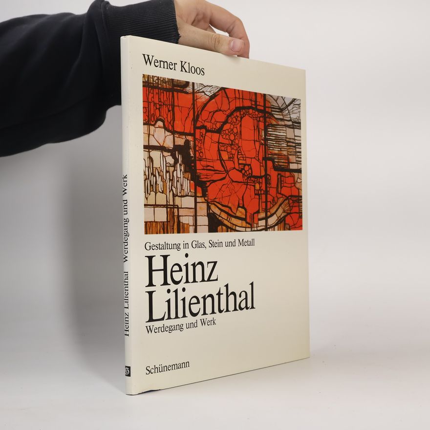 Werner Kloos Heinz Lilienthal. Werdegang und Werk