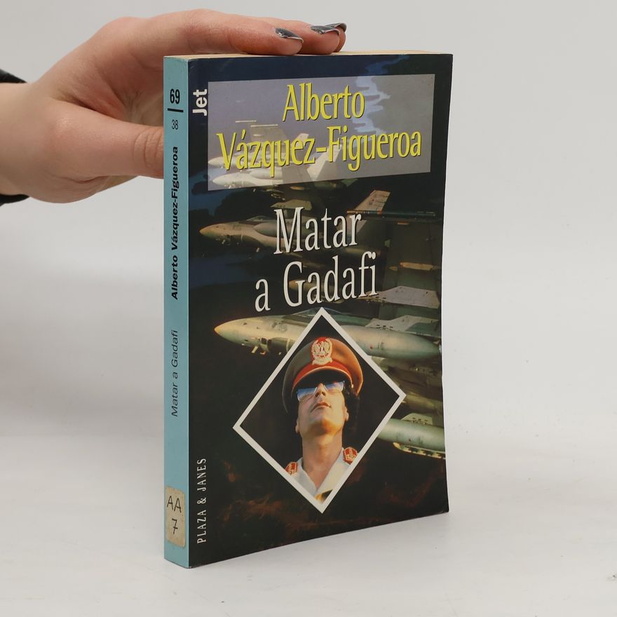 Alberto Vázquez Figueroa Matar a Gadafi