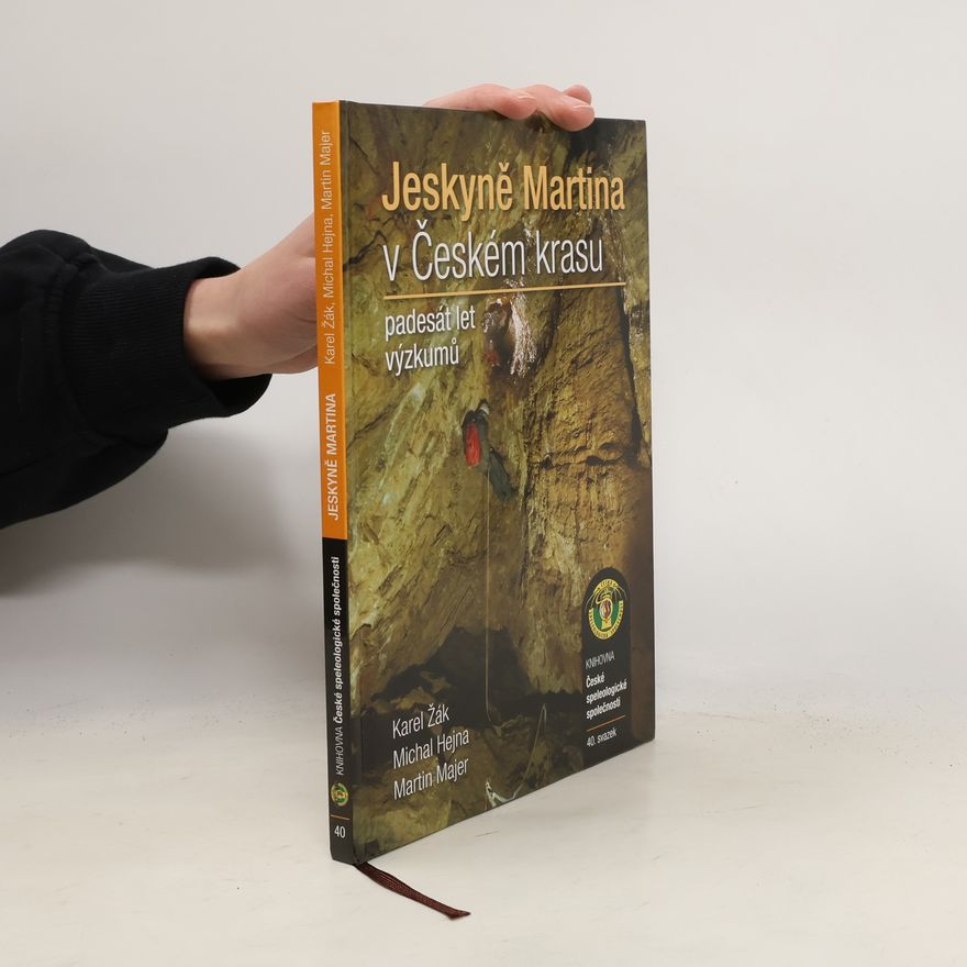 Michal Hejna Jeskyně Martina v Českém krasu: padesát let výzkumů