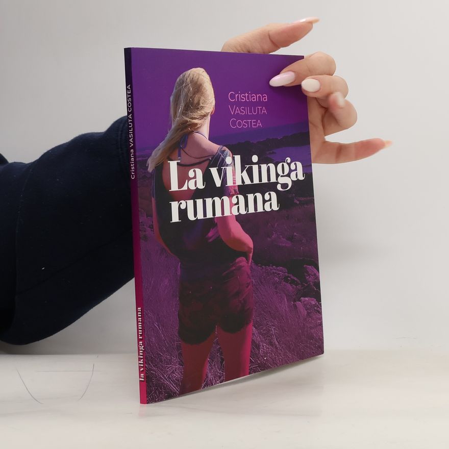 Cristiana Vasiluta Costea La vikinga rumana