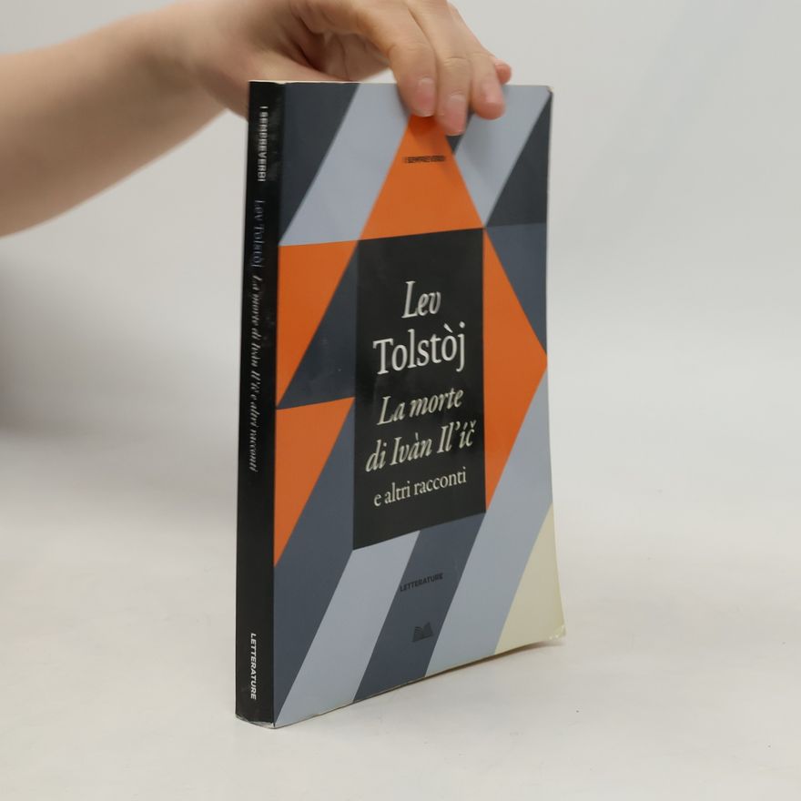 Lew Nikolajewitsch Tolstoi La morte di Ivan Il'ic e altri racconti