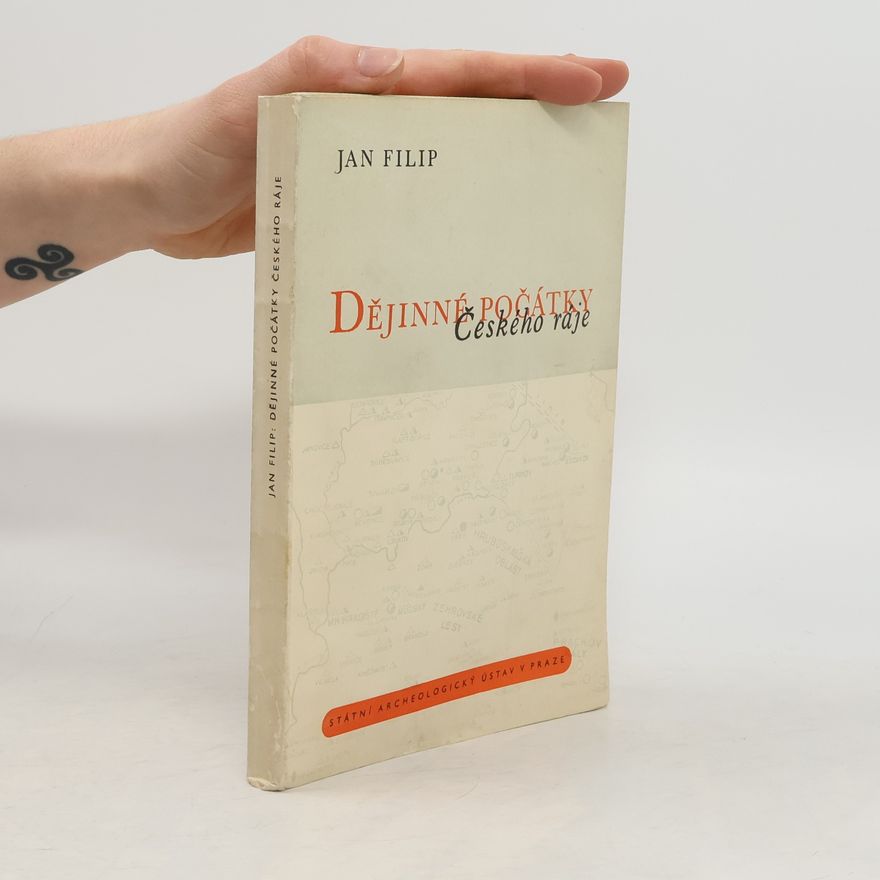 Jan Filip Dějinné počátky Českého ráje