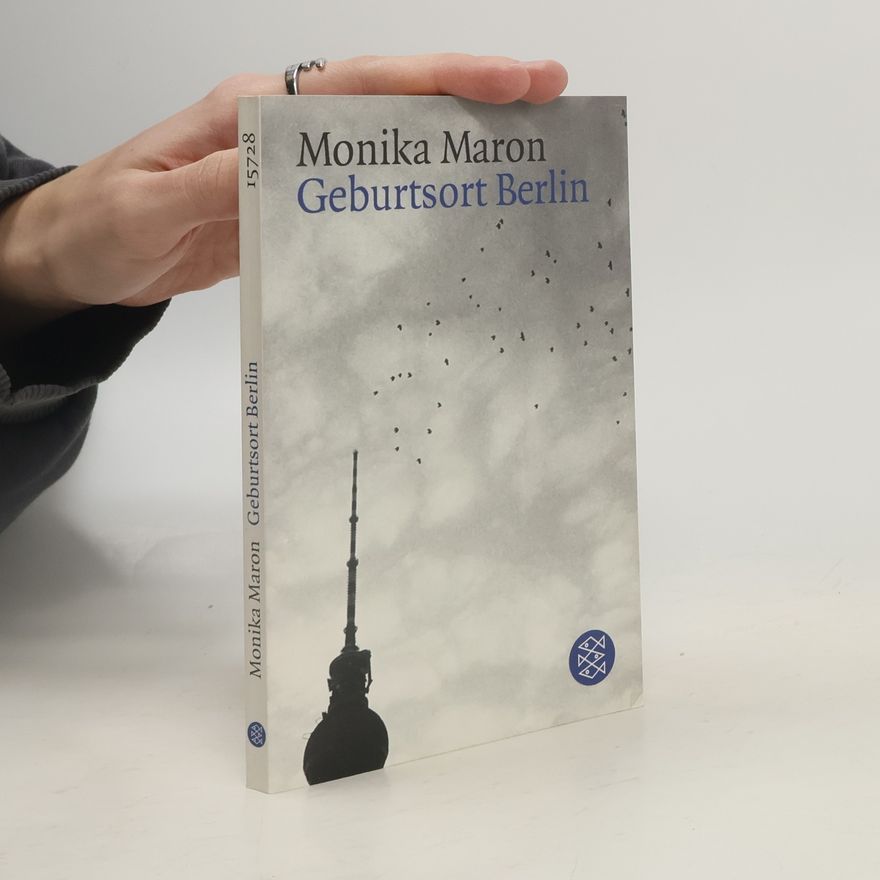 Monika Maron Geburtsort Berlin