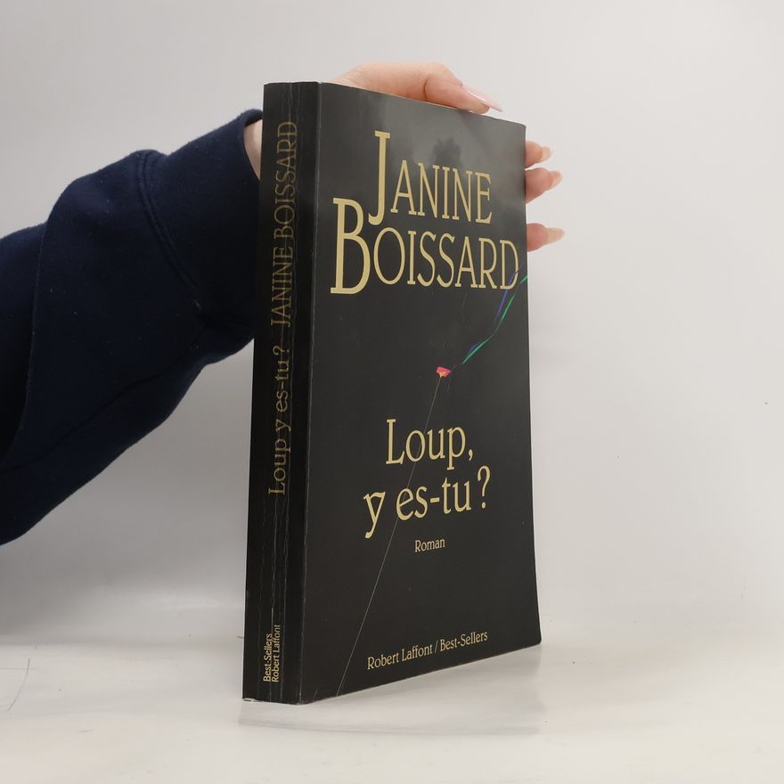 Janine Boissard Loup, y es-tu?