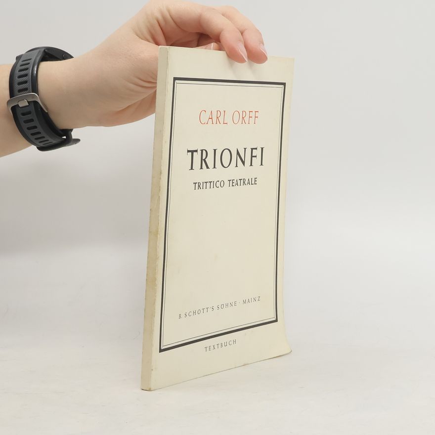 Carl Orff Trionfi