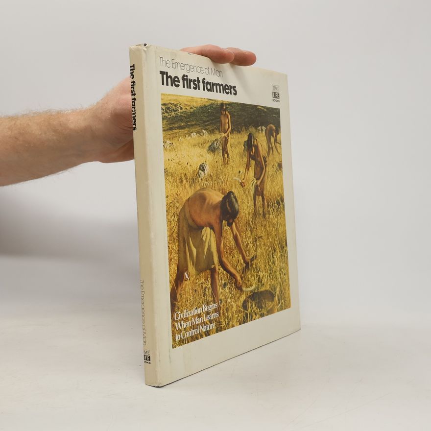 Collectif d'auteurs The Emergence of Man. The First Farmers