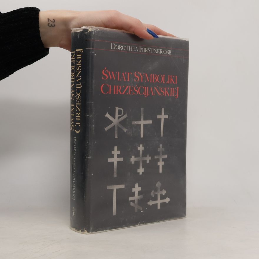 Dorothea Forstner Świat symboliki chrześcijańskiej