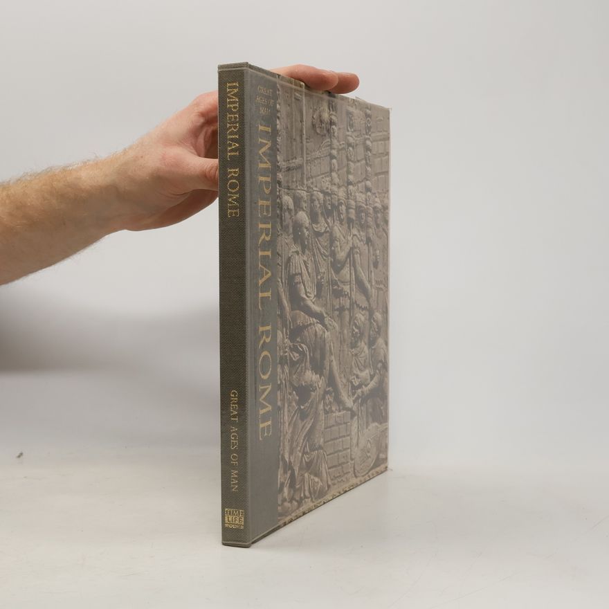 Collectif d'auteurs Great Ages of Man. Imperial Rome