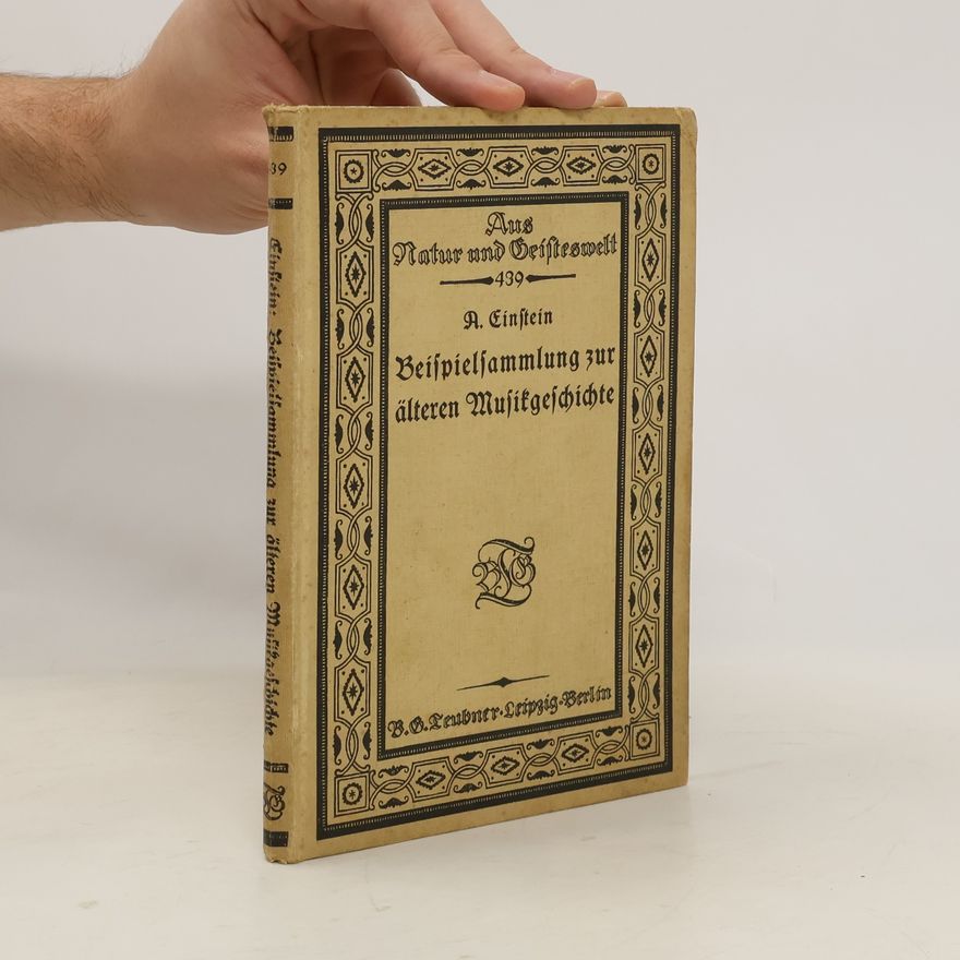 Alfred Einstein Beispielsammlung zur älteren Musikgeschichte
