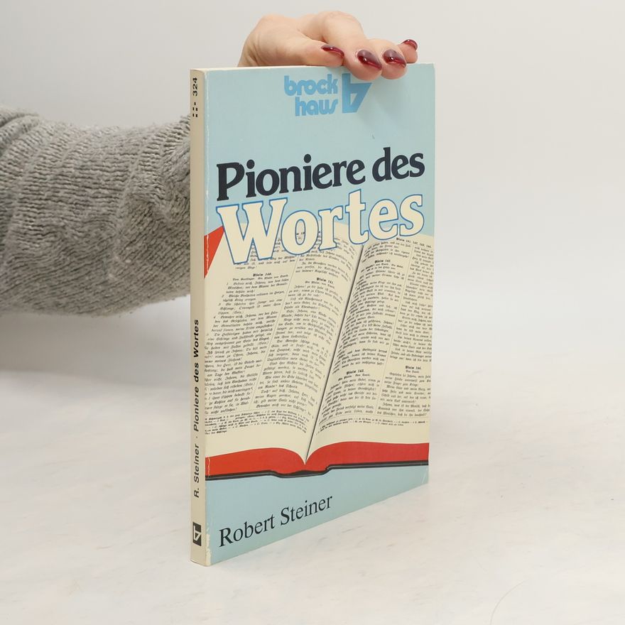 Robert Steiner Pioniere des Wortes