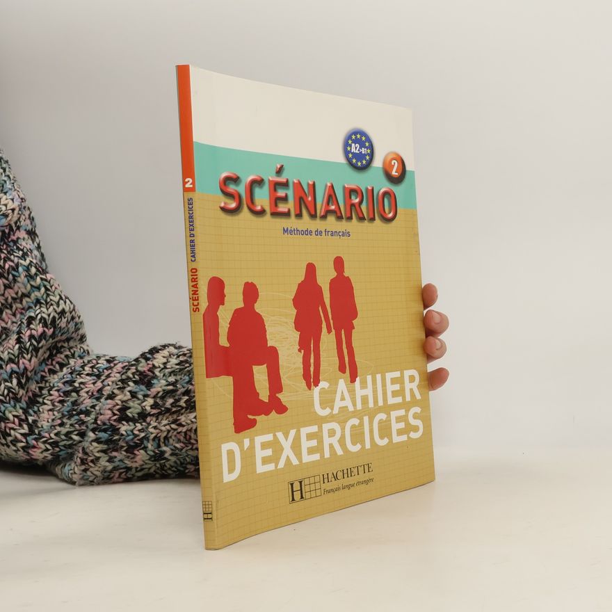 Autorenkollektiv Scénario 2 : méthode de français. Cahier d'exercices