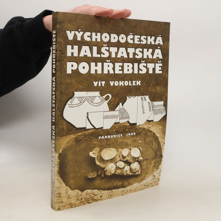 Vít Vokolek Východočeská halštatská pohřebiště