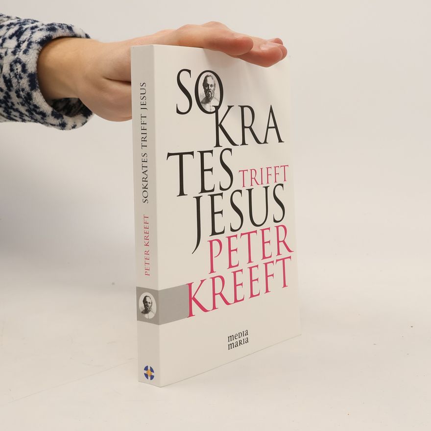 Peter Kreeft Sokrates trifft Jesus