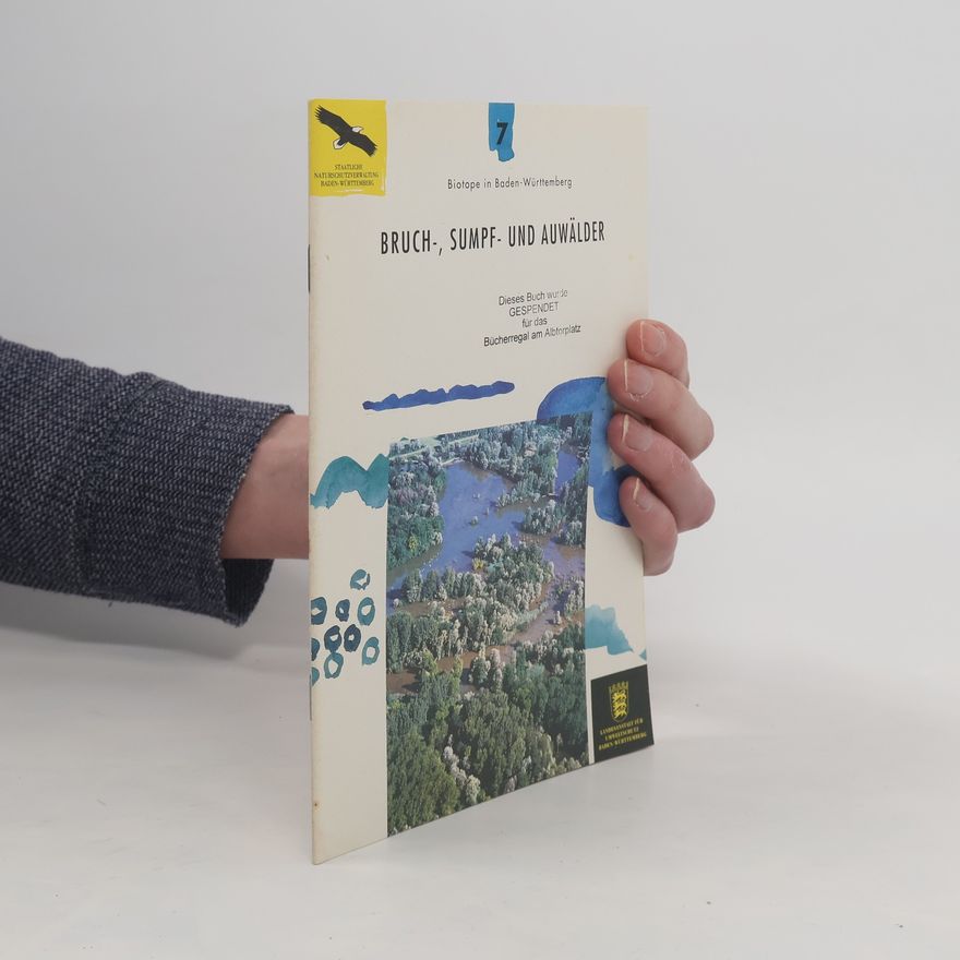 Volker Späth Biotope in Baden-Württemberg 7: Bruch-, Sumpf- und Auwälder