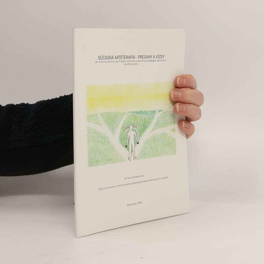 Jaroslava Šicková-Fabrici Súčasná arteterapia. Presahy a výzvy