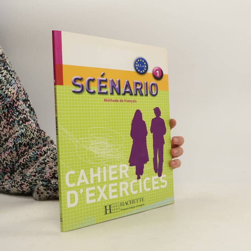 Autorenkollektiv Scénario - Méthode de français: Cahier D'Exercices