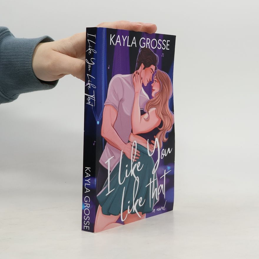 Kayla Grosse I Like You Like That