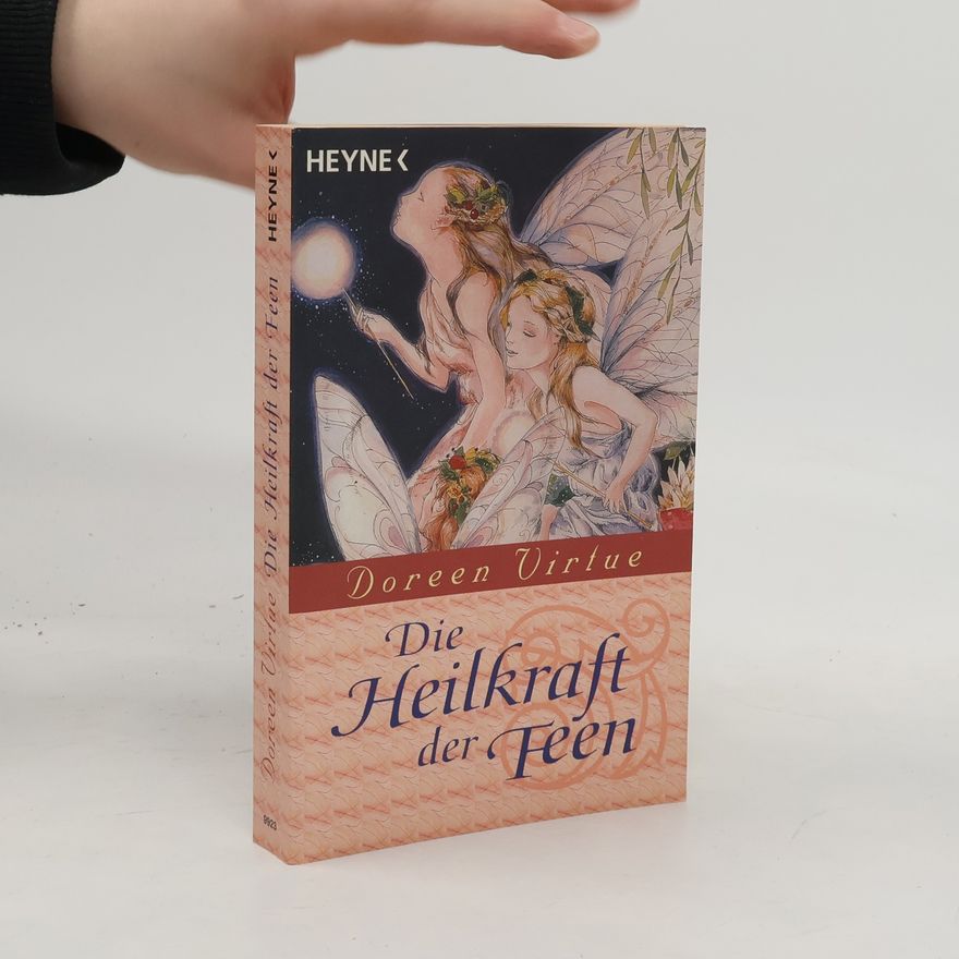 Doreen Virtue Die Heilkraft der Feen