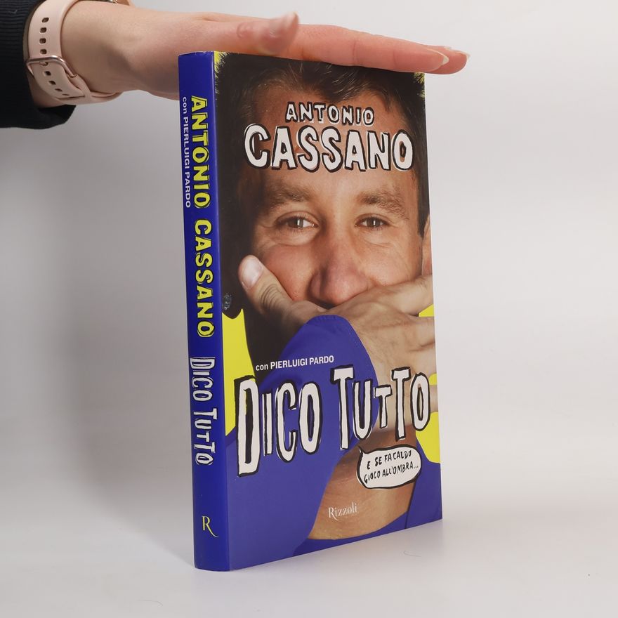 Antonio Cassano Dico tutto