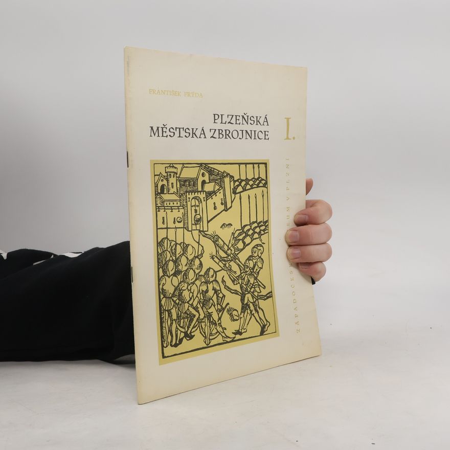 František Frýda Plzeňská městská zbrojnice I.