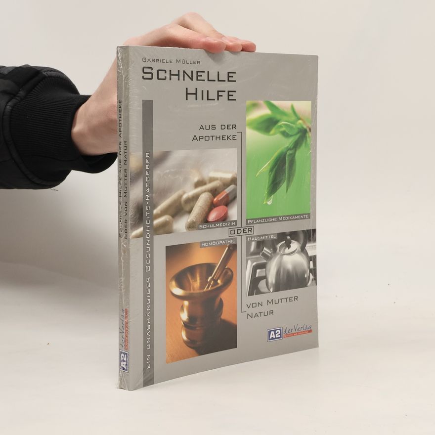 Gabriele Müller Schnelle Hilfe aus der Apotheke oder von Mutter Natur