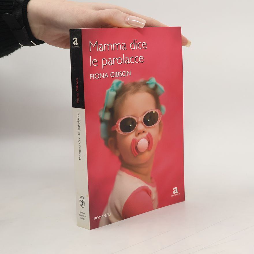 Fiona Gibson Mamma dice le parolacce