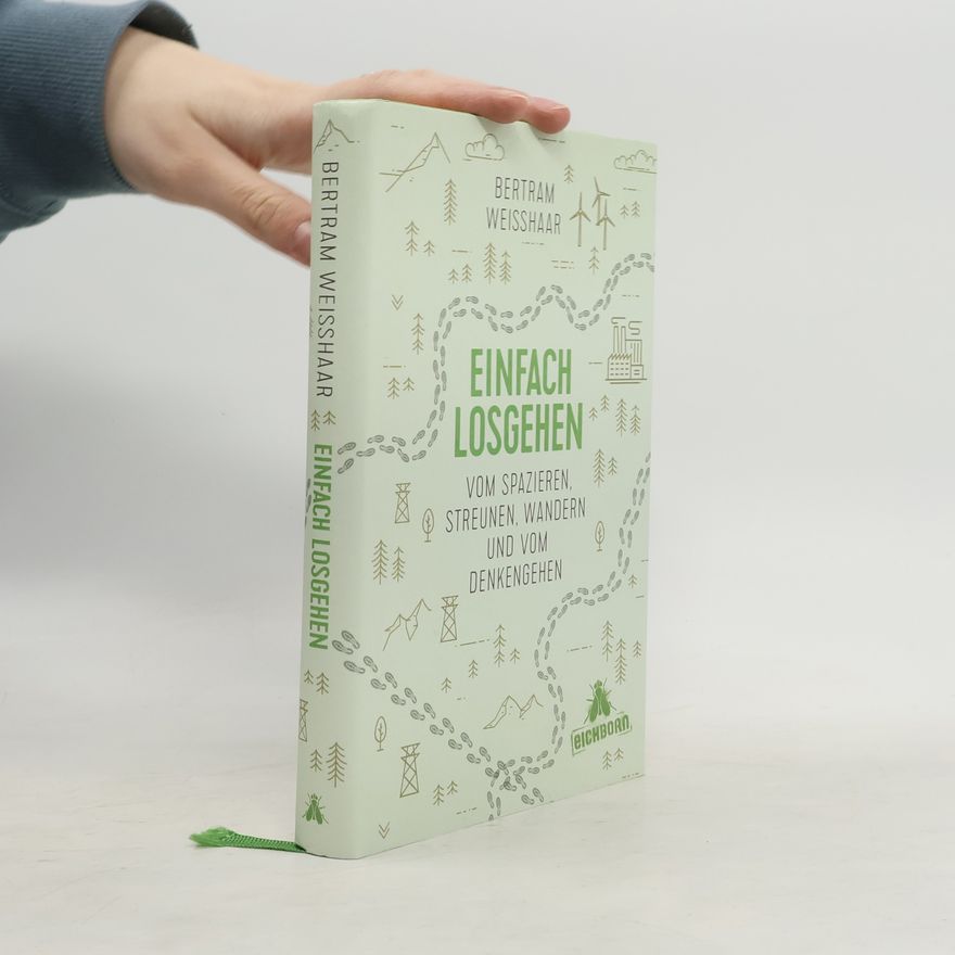 Bertram Weisshaar Einfach losgehen