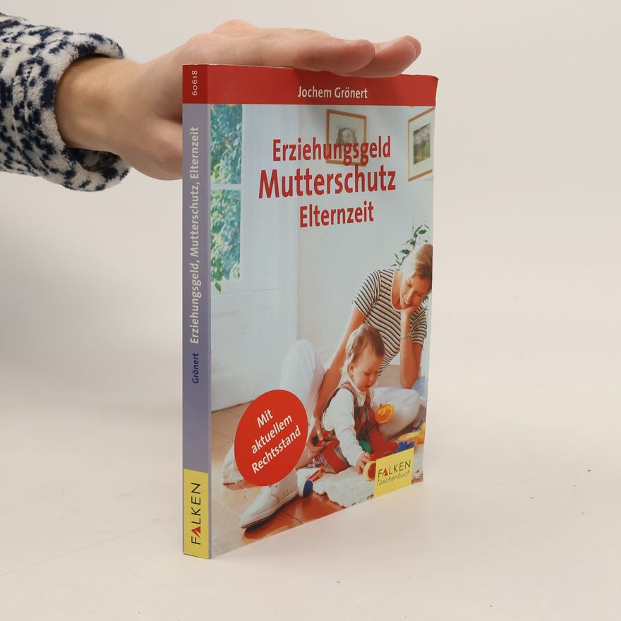 Jochem Grönert Erziehungsgeld, Mutterschutz, Elternzeit