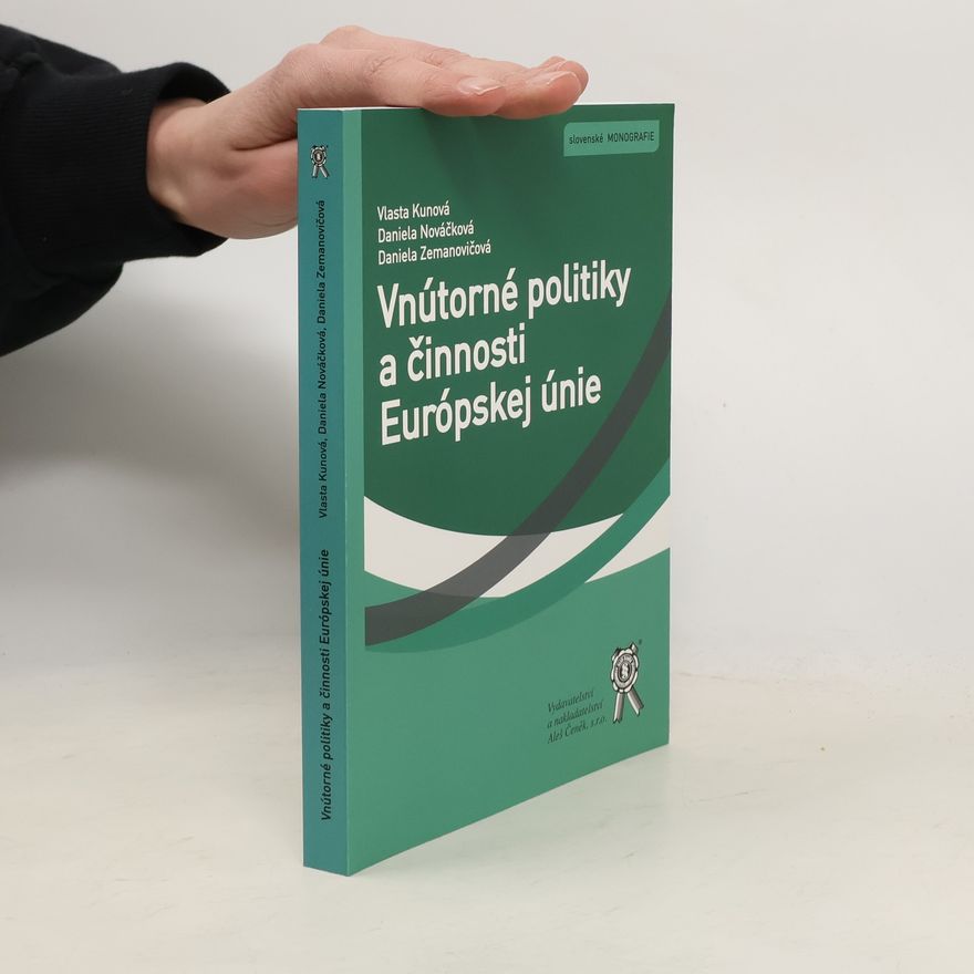 Vlasta Kunová Vnútorné politiky a činnosti Európskej únie