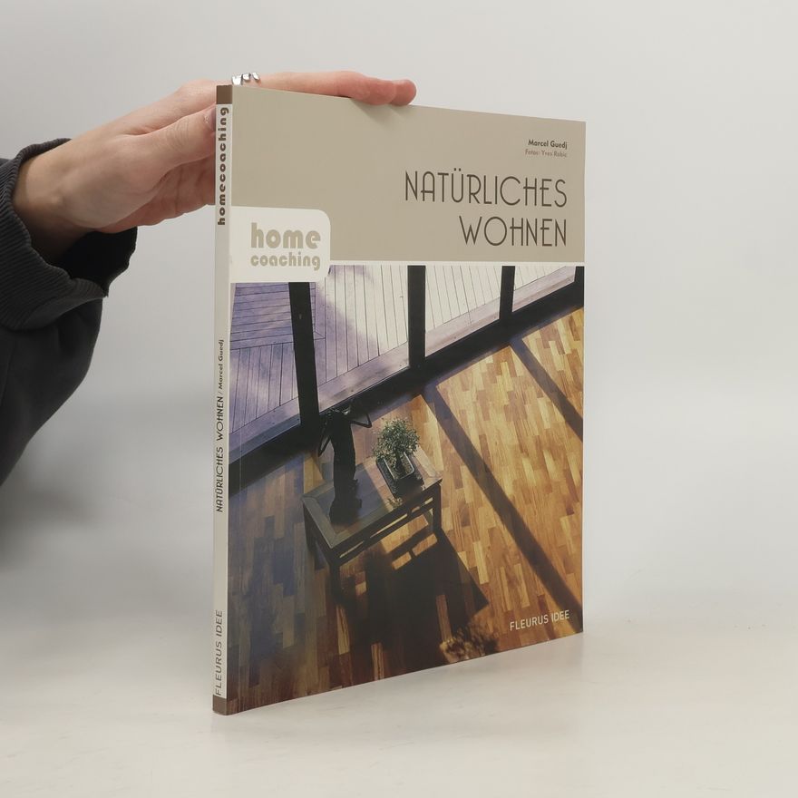 Marcel Guedj Natürliches Wohnen