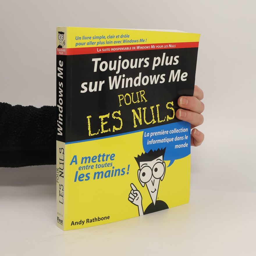 Andy Rathbone Pour les Nuls: Toujours plus sur Windows Me