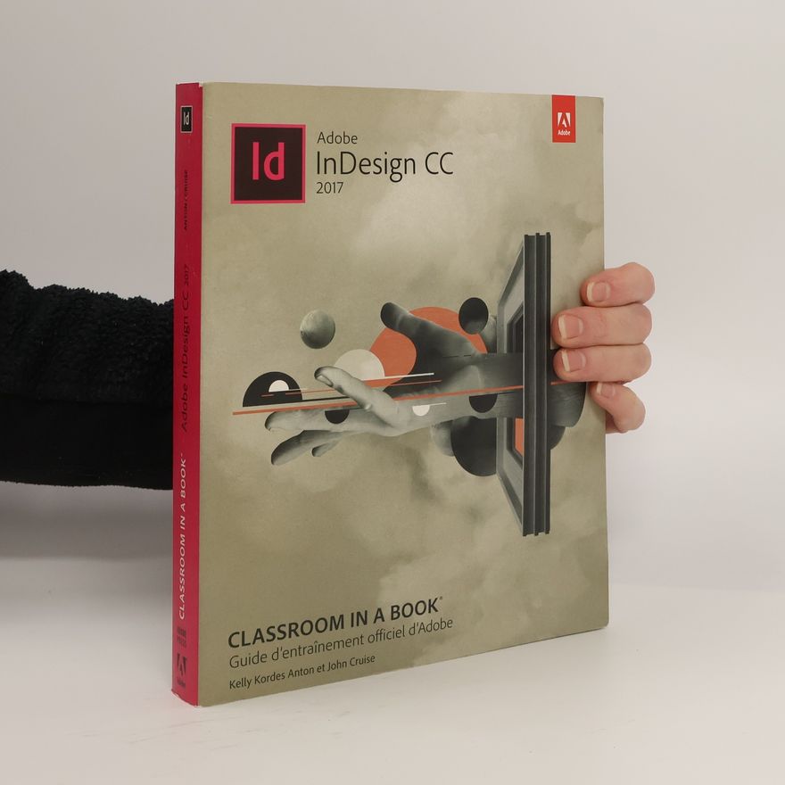 John Cruise Adobe InDesign CC 2017 : guide d'entrînement officiel d'Adobe
