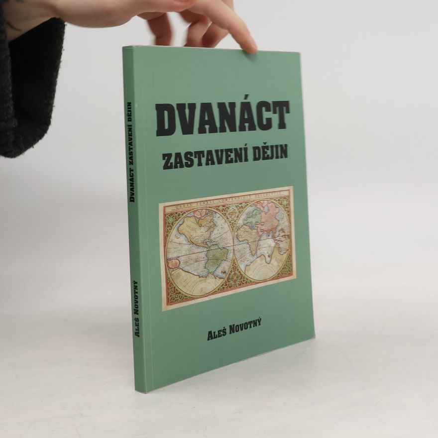 Aleš Novotný Dvanáct zastavení dějin
