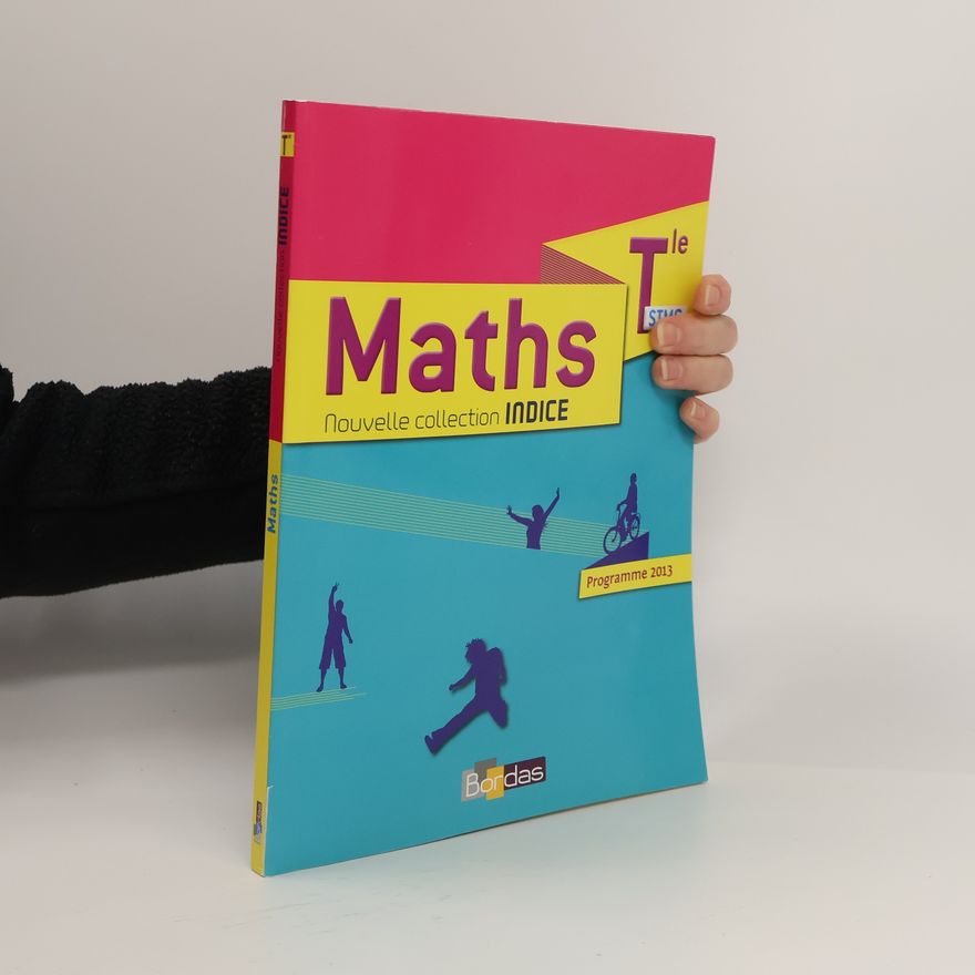 Catherine Lebert Indice Mathématiques Tle STMG 2013 manuel de l'élève - programme 2013