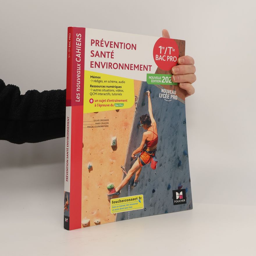 Mary Cruçon Prévention, santé, environnement 1re-Tle Bac Pro Les nouveaux cahiers