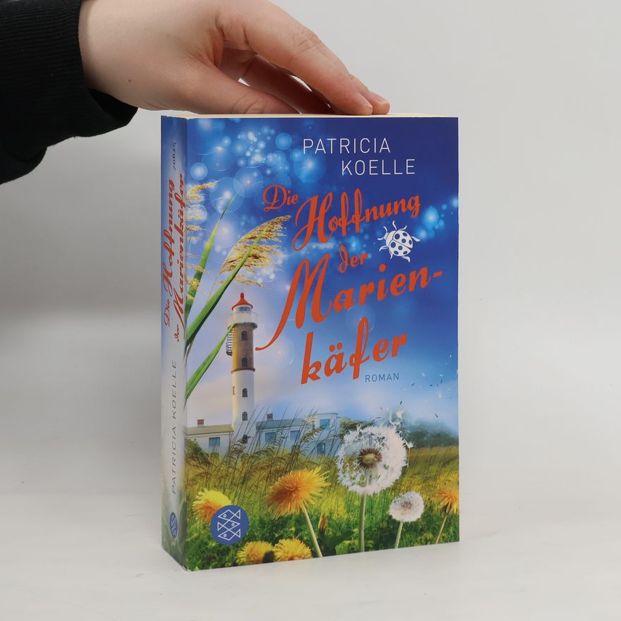 Patricia Koelle Die Hoffnung der Marienkäfer