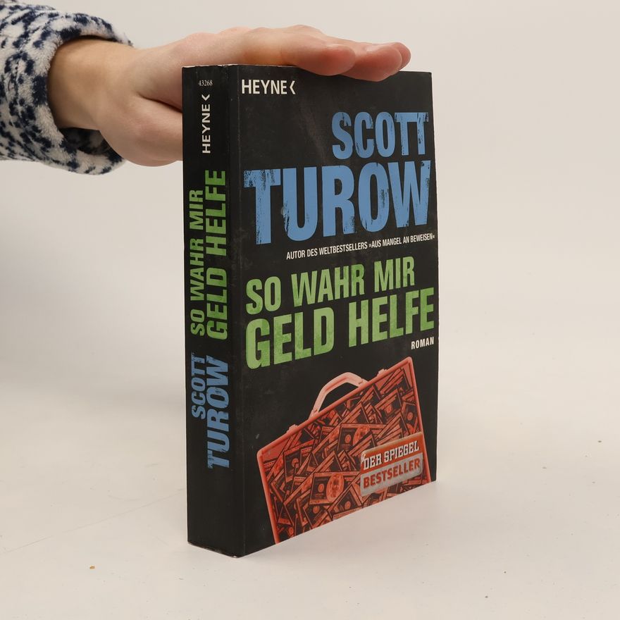 Scott Turow So wahr mir Geld helfe