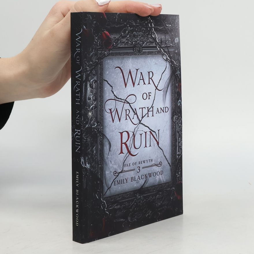 Emily Blackwood War of Wrath and Ruin