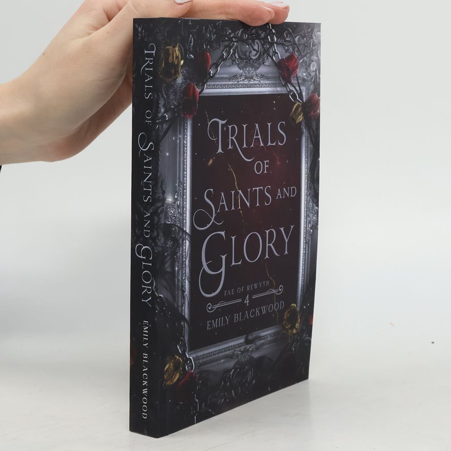 Emily Blackwood Trials of Saints and Glory