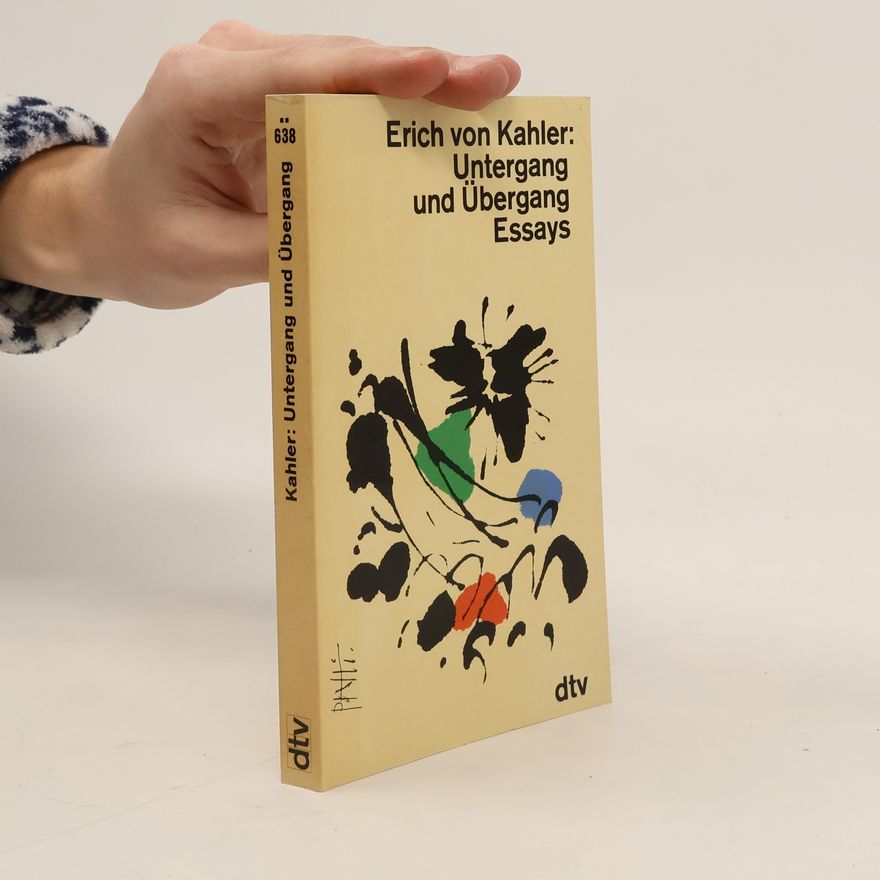 Erich von Kahler Untergang und Übergang