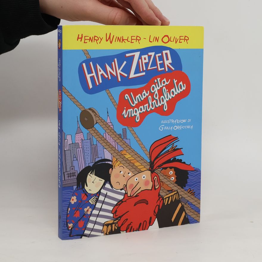 Lin Oliver Hank Zipzer. Una gita ingarbugliata