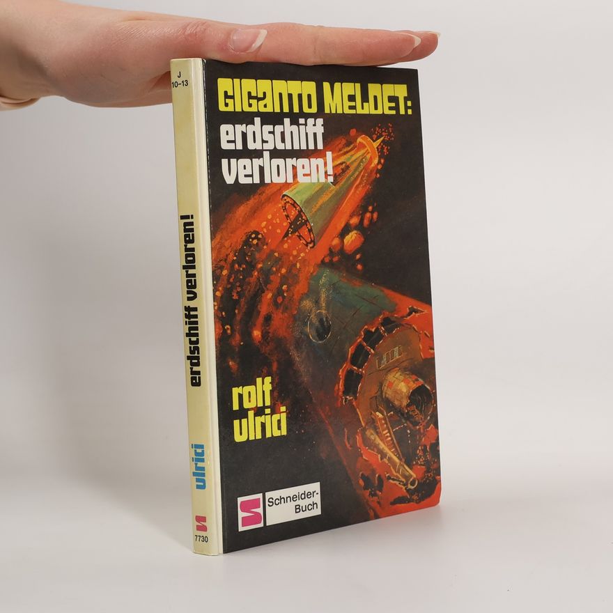 Rolf Ulrici Giganto meldet. Erdschiff verloren!