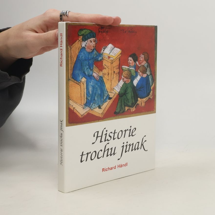 Richard Händl Historie trochu jinak