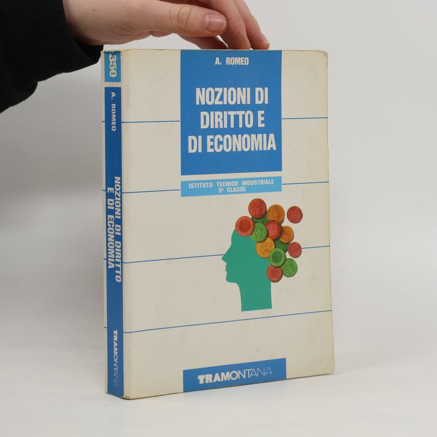 Antonino Romeo Nozioni di diritto e di economia. Per gli Ist. Tecnici industriali