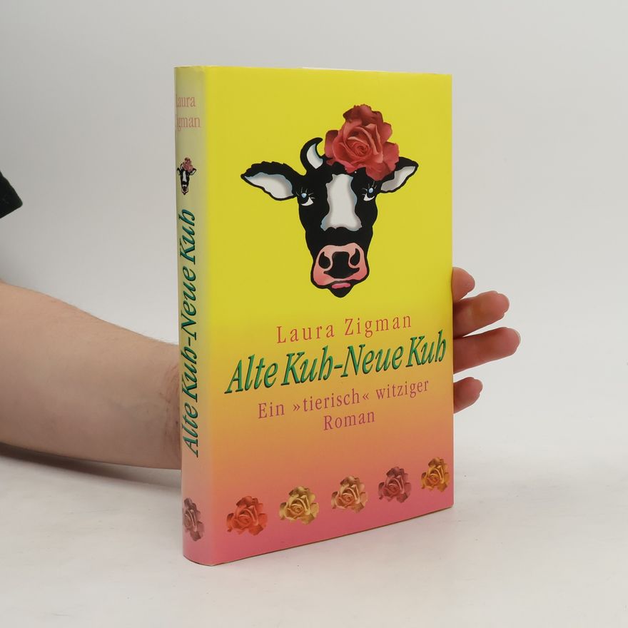 Laura Zigman Alte Kuh - Neue Kuh