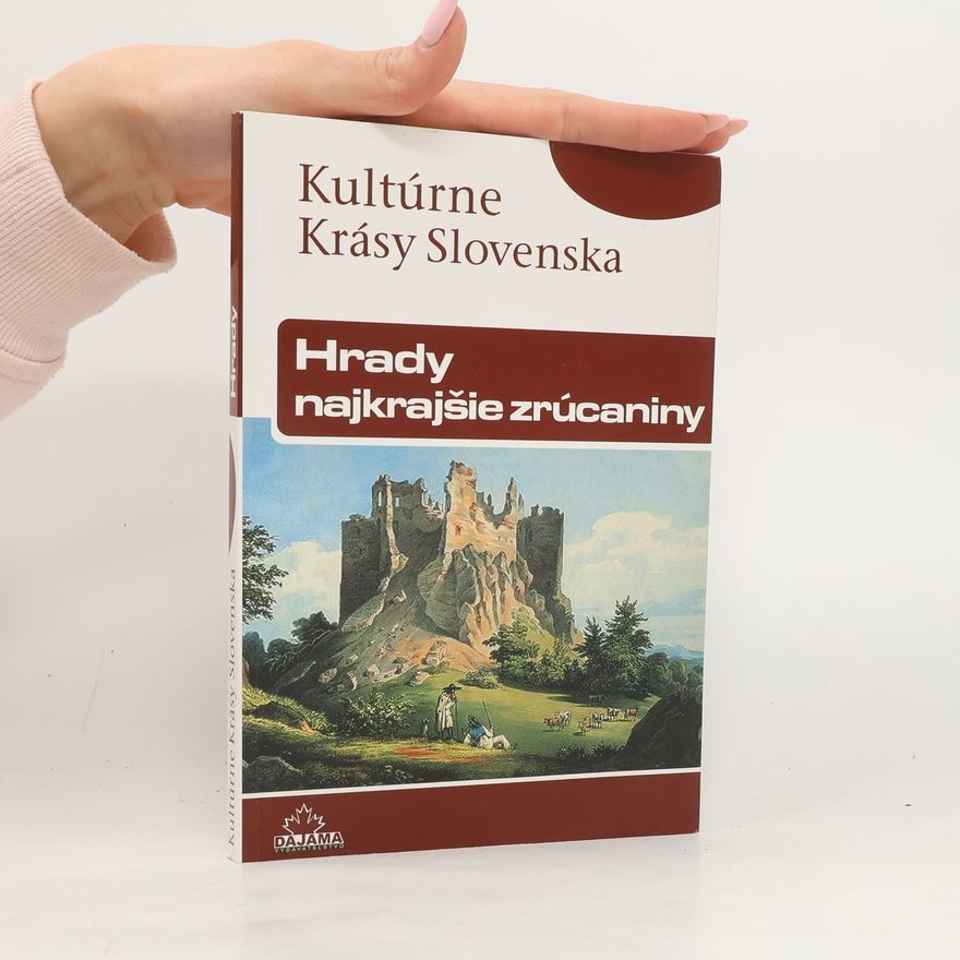 Daniel Kollár Hrady - najkrajšie zrúcaniny