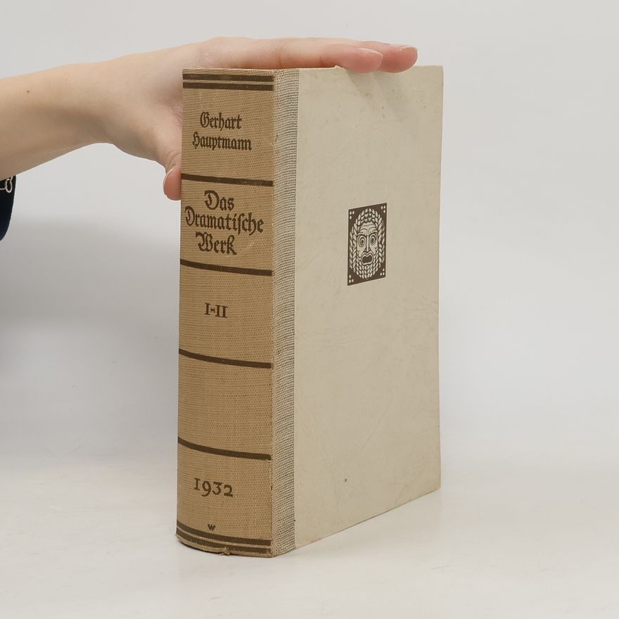 Gerhart Hauptmann Das dramatische Werk I-II